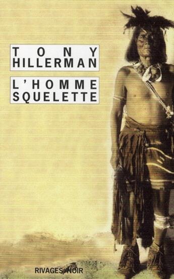 Couverture du livre « L'homme squelette » de Tony Hillerman aux éditions Rivages