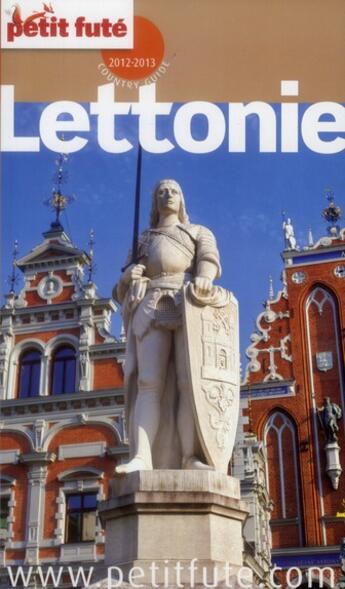 Couverture du livre « GUIDE PETIT FUTE ; COUNTRY GUIDE ; Lettonie (édition 2012/2013) » de  aux éditions Le Petit Fute