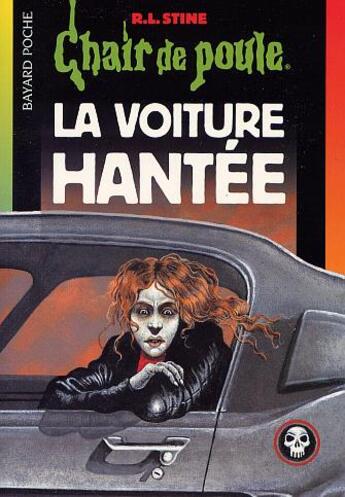 Couverture du livre « Chair de poule Tome 67 : la voiture hantée » de R. L. Stine aux éditions Bayard Jeunesse