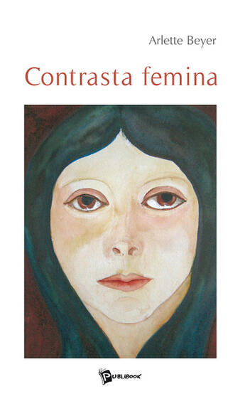 Couverture du livre « Contrasta femina » de Arlette Beyer aux éditions Publibook