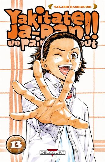 Couverture du livre « Yakitate! ja-pan - un pain c'est tout Tome 13 » de Takashi Hashiguchi aux éditions Delcourt