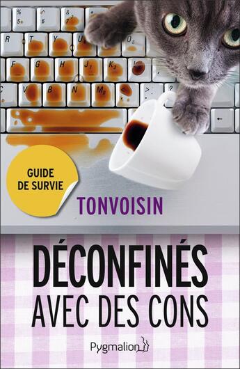 Couverture du livre « Décofinés avec des cons ; guide de survie » de Tonvoisin aux éditions Pygmalion