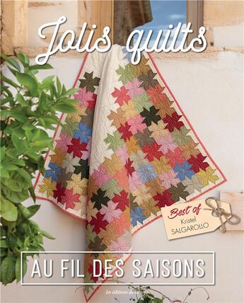 Couverture du livre « Jolis quilts ; au fil des saisons ; best of Kristel Salgarollo » de  aux éditions De Saxe