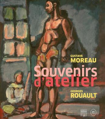 Couverture du livre « Gustave Moreau, Georges Rouault, souvenirs d'atelier » de Marie-Cecile Forest aux éditions Somogy