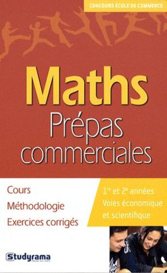 Couverture du livre « Maths ; prépas commerciales ; 1ère et 2ème années voies économique et scientifique » de Martiano J-J. aux éditions Studyrama