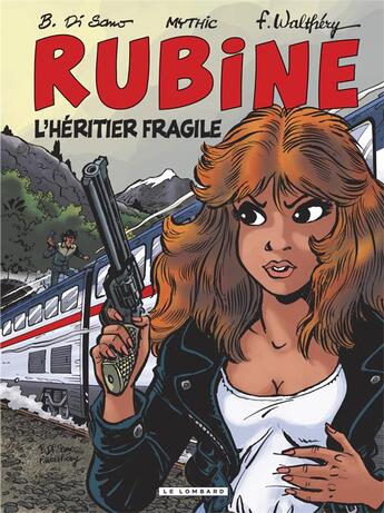 Couverture du livre « Rubine t.13 : l'héritier fragile » de Mythic et Dragan De Lazare et Francois Walthery aux éditions Lombard