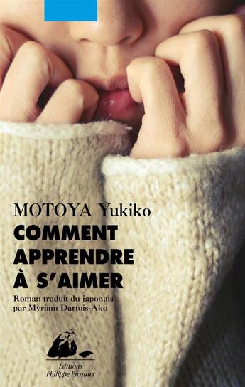 Couverture du livre « Comment apprendre à s'aimer » de Yukiko Motoya aux éditions Picquier