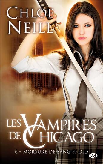 Couverture du livre « Les vampires de Chicago Tome 6 : morsure de sang froid » de Chloe Neill aux éditions Milady