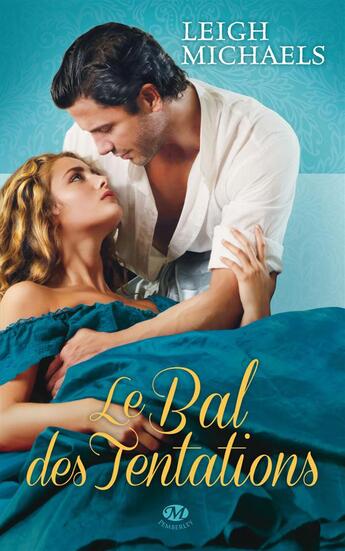 Couverture du livre « Le bal des tentations » de Leigh Michaels aux éditions Milady