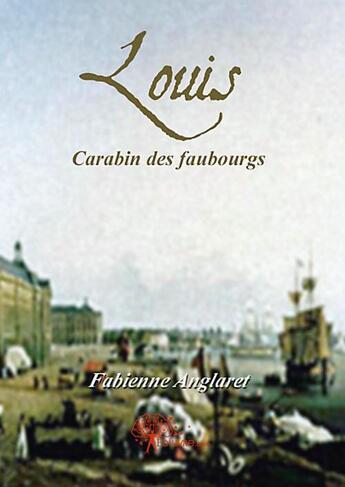 Couverture du livre « Louis - tome 2 » de Fabienne Anglaret aux éditions Edilivre