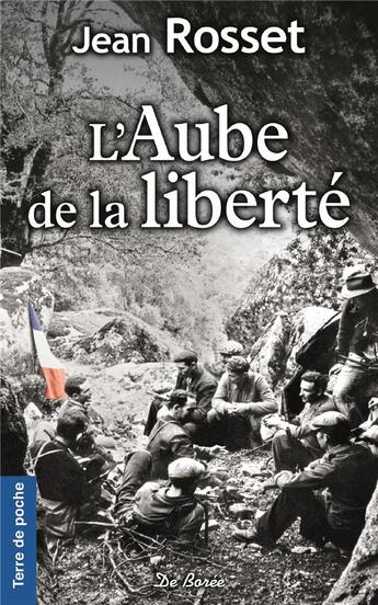 Couverture du livre « L'aube de la liberté » de Jean Rosset aux éditions De Boree