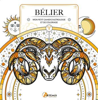 Couverture du livre « Bélier : mon petit cahier d'astrologie et de coloriage » de Haumea aux éditions Artemis