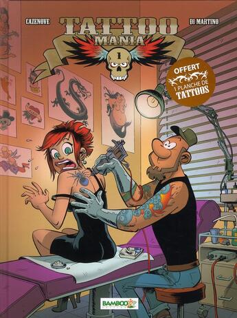 Couverture du livre « Tattoo mania Tome 1 » de Christophe Cazenove et Richard Di Martino aux éditions Bamboo