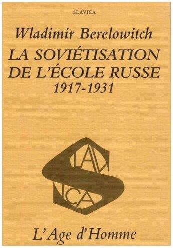 Couverture du livre « La Sovietisation De L'Ecole Russe » de Berelowitch/Wladimir aux éditions L'age D'homme