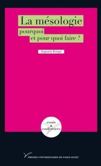 Couverture du livre « La mesologie, pourquoi et pour quoi faire ? » de Augustin Berque aux éditions Pu De Paris Nanterre