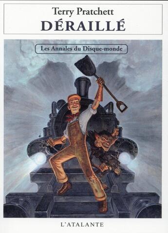 Couverture du livre « Les annales du Disque-monde Tome 35 : déraillé » de Terry Pratchett aux éditions L'atalante