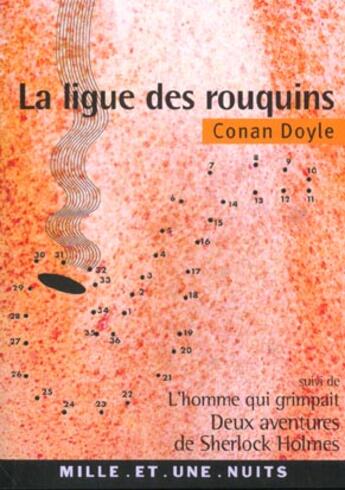 Couverture du livre « La ligue des rouquins ; l'homme qui grimpait » de Arthur Conan Doyle aux éditions Mille Et Une Nuits