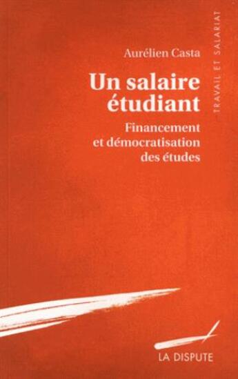 Couverture du livre « Un salaire étudiant » de Aurelien Casta aux éditions Dispute