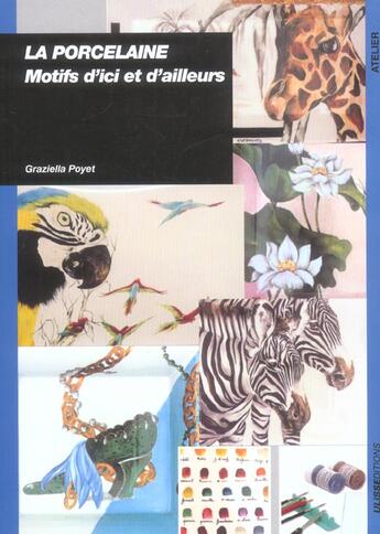 Couverture du livre « La porcelaine : motifs d'ici et d'ailleurs » de Graziella Poyet aux éditions Ulisse