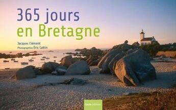 Couverture du livre « 365 jours en Bretagne » de Jacques Clement aux éditions Geste