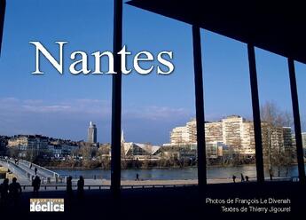 Couverture du livre « Nantes (3e édition) » de Francois Le Divenah aux éditions Declics