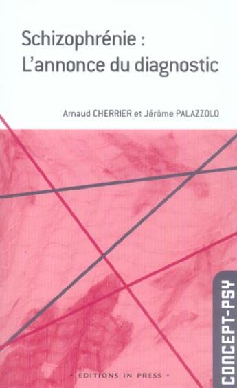 Couverture du livre « Schizophrenie : l'annonce du diagnostic » de Cherrier/Palazzolo aux éditions In Press