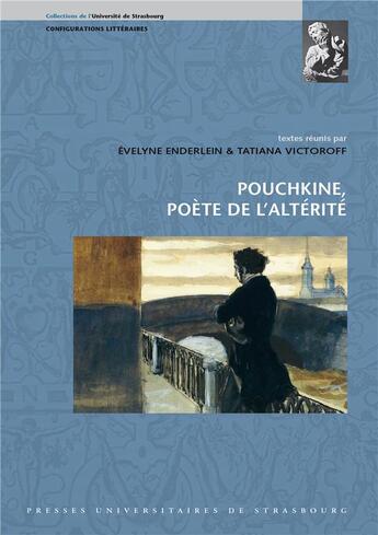 Couverture du livre « Pouchkine, poète de l'altérité » de Evelyne Enderlein et Tatiana Victoroff aux éditions Pu De Strasbourg