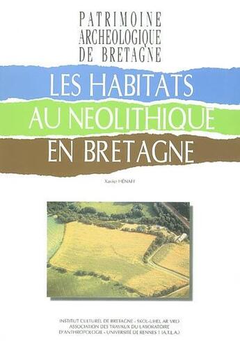 Couverture du livre « Habitats au néolithique en Bretagne » de Xavier Henaff aux éditions Icb