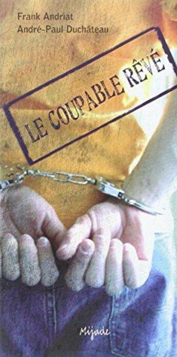 Couverture du livre « Coupable reve » de Andriat aux éditions Mijade