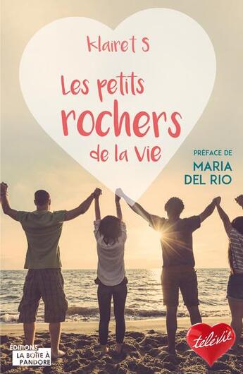 Couverture du livre « Les petits rochers de la vie » de S. Klairet aux éditions La Boite A Pandore