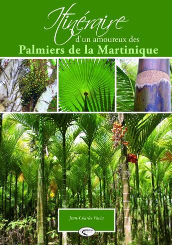 Couverture du livre « Itinéraire d'un amoureux des palmiers de la Martinique » de Jean-Charles Pavia aux éditions Orphie