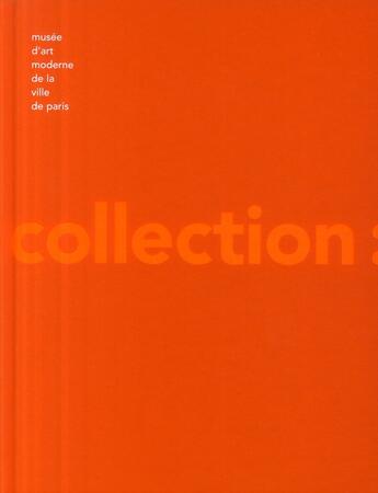 Couverture du livre « La collection du musée d'art moderne de la ville de Paris » de Suzanne Page aux éditions Paris-musees