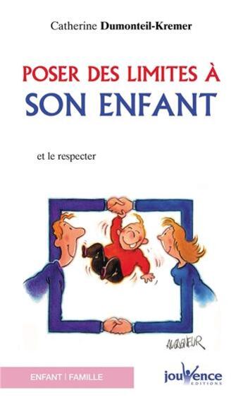 Couverture du livre « N 97 poser des limites a son enfant - et le respecter » de Dumonteil-Kremer C. aux éditions Jouvence