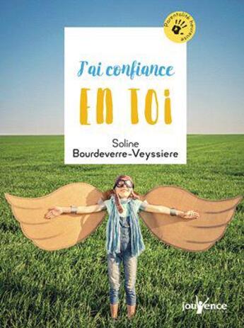 Couverture du livre « J'ai confiance en toi » de Soline Bourdeverre-Veyssiere aux éditions Jouvence