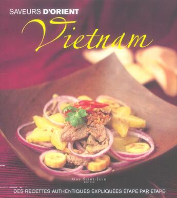 Couverture du livre « Saveurs d'orient ; vietnam » de T-D Nguyen aux éditions Guy Saint-jean