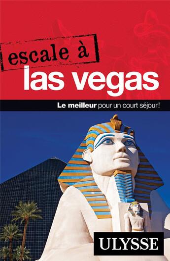 Couverture du livre « Escale à Las Vegas » de Alain Legault aux éditions Ulysse