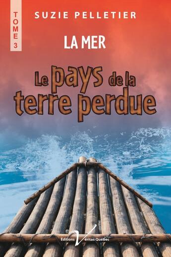 Couverture du livre « Le pays de la terre perdue t.3 ; la mer » de Suzie Pelletier aux éditions Editions Veritas