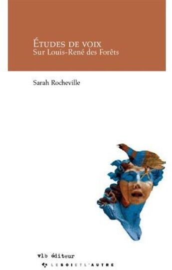 Couverture du livre « Études de voix ; sur Louis-René des forêts » de Rocheville Sarah-Dom aux éditions Vlb