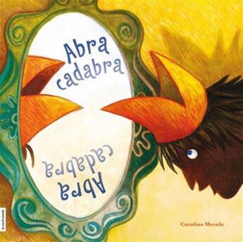 Couverture du livre « Abracadabra » de Caroline Merola aux éditions La Courte Echelle