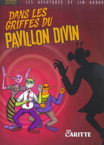 Couverture du livre « Les aventures de jim audax ; dans les griffes du pavillon divin » de Caritte aux éditions Requins Marteaux