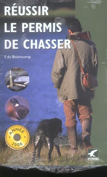 Couverture du livre « Réussir le permis de chasser (edition 2006) » de Fernand De Boisrouvray aux éditions Gerfaut