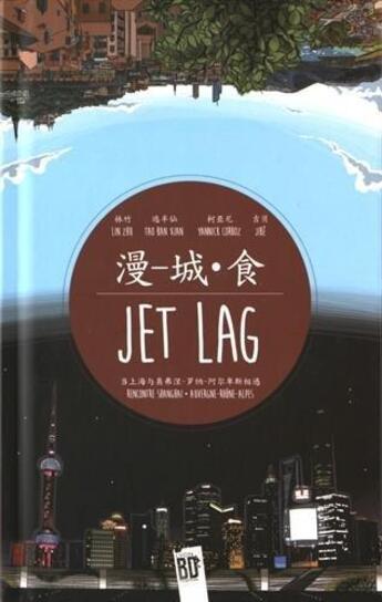 Couverture du livre « Jet lag - rencontre shangai / rhones-alpes » de  aux éditions Lyon Bd