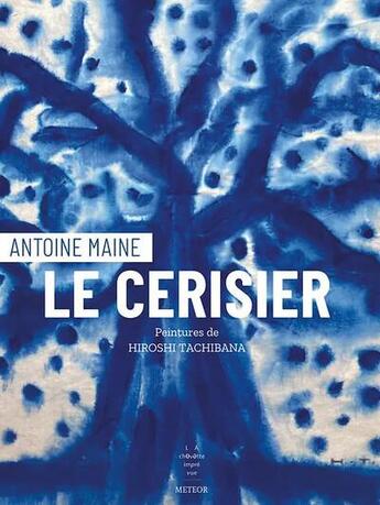 Couverture du livre « Le cerisier » de Antoine Maine et Hiroshi Tachibana aux éditions La Chouette Imprevue