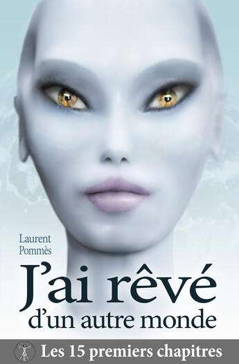 Couverture du livre « J'ai rêvé d'un autre monde » de Laurent Pommes aux éditions Editions Humanis