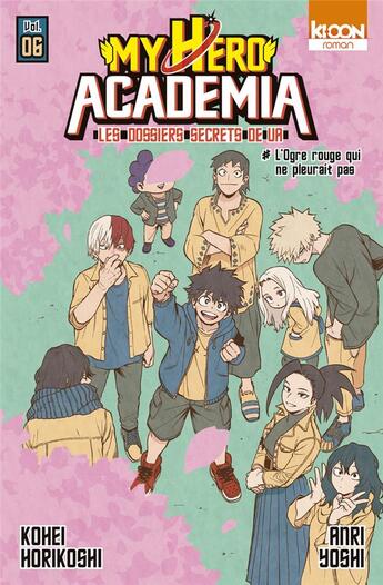 Couverture du livre « My hero Academia - les dossiers secrets de UA Tome 6 » de Kohei Horikoshi et Anri Yoshi aux éditions Ki-oon