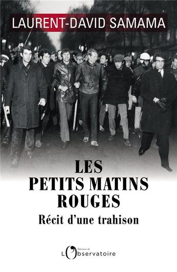 Couverture du livre « Les petits matins rouges ; récit d'une trahison » de Laurent-David Samama aux éditions L'observatoire