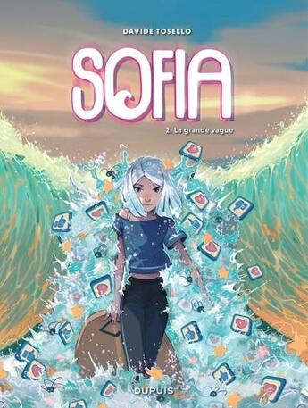 Couverture du livre « Sofia Tome 2 : La grande vague » de Davide Tosello aux éditions Dupuis