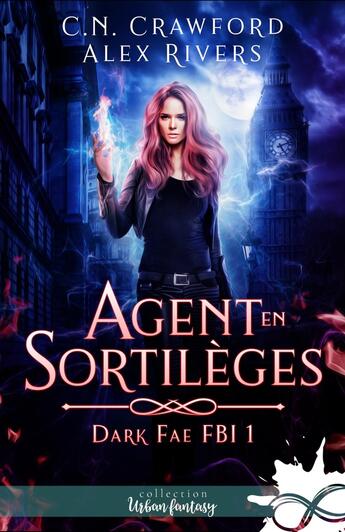 Couverture du livre « Dark Fae FBI Tome 1 ; agents en sortilèges » de Alex Rivers et C.N. Crawford aux éditions Mxm Bookmark