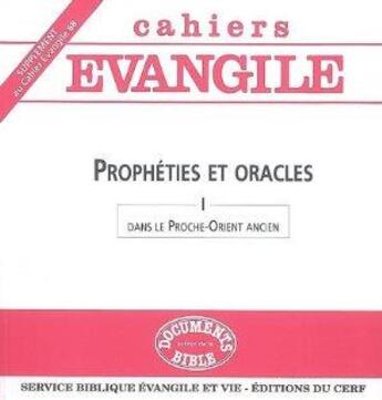 Couverture du livre « Cahiers Evangile supplément - numéro 88 Prophéties et oracles dans le Proche-Orient ancien » de Col Cahiers Evangile aux éditions Cerf