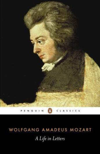 Couverture du livre « Mozart: A Life in Letters » de Mozart Wolfgang aux éditions Penguin Books Ltd Digital